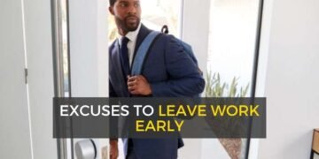 Good excuses to leave work early
