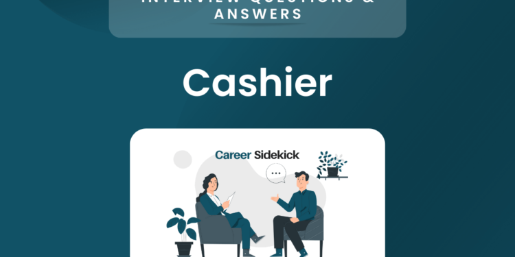 13 Most Common Cashier Interview Questions and Answers