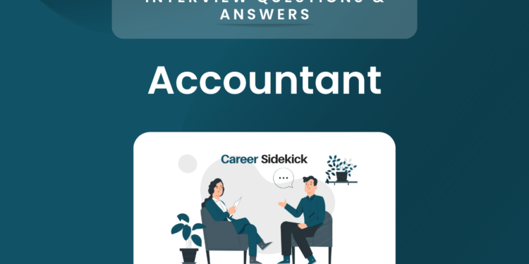 15 Accountant Interview Questions and Answers – Career Sidekick