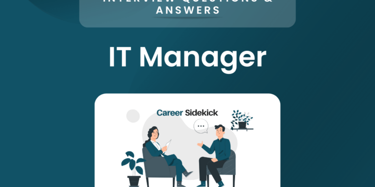 15 Most Common IT Manager Interview Questions and Answers