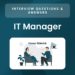 15 Most Common IT Manager Interview Questions and Answers