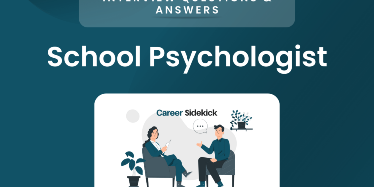 School Psychologist Interview Questions and Answers