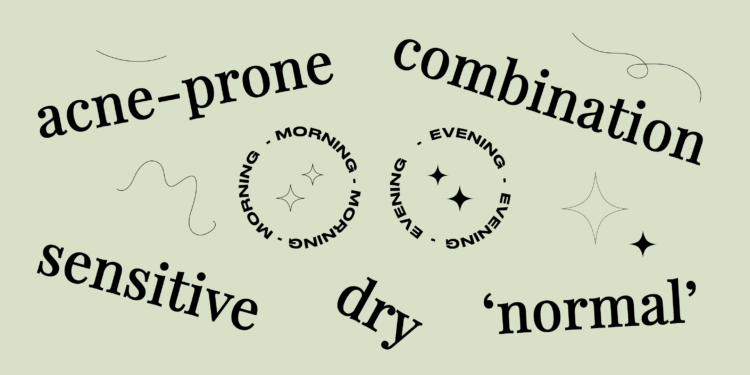 Skincare Routines For Oily, Sensitive & Dry Skin Types