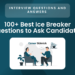 100+ Best Ice Breaker Questions to Ask Candidates – Career Sidekick