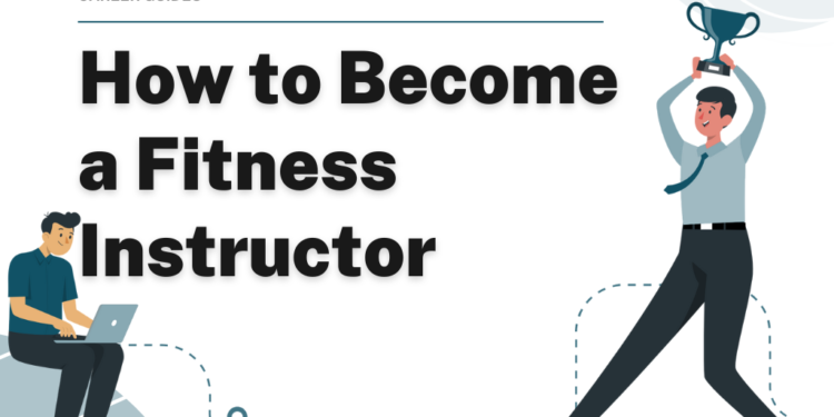 How to Become a Fitness Instructor – Career Sidekick