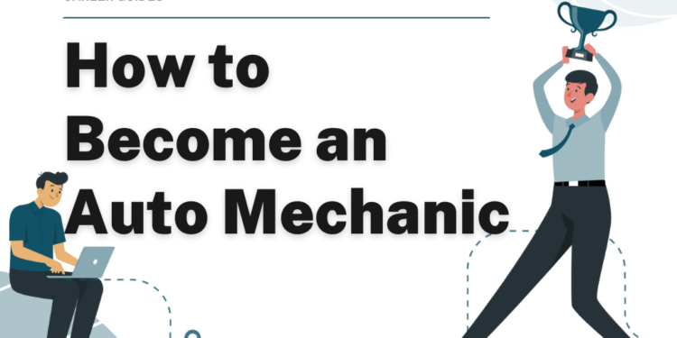 How to Become an Auto Mechanic – Career Sidekick