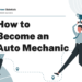How to Become an Auto Mechanic – Career Sidekick