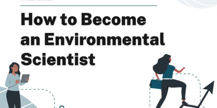 How to Become an Environmental Scientist – Career Sidekick