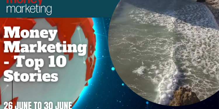 Money Marketing Weekly Wrap-Up – 26 June to 30 June