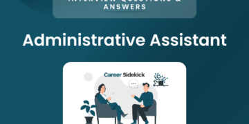 The Top 15 Administrative Interview Questions And Answers