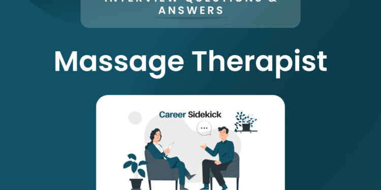 Top 15 Message Therapist Interview Questions – Career Sidekick