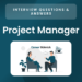 Top 15 Project Manager Interview Questions & Answers – Career Sidekick
