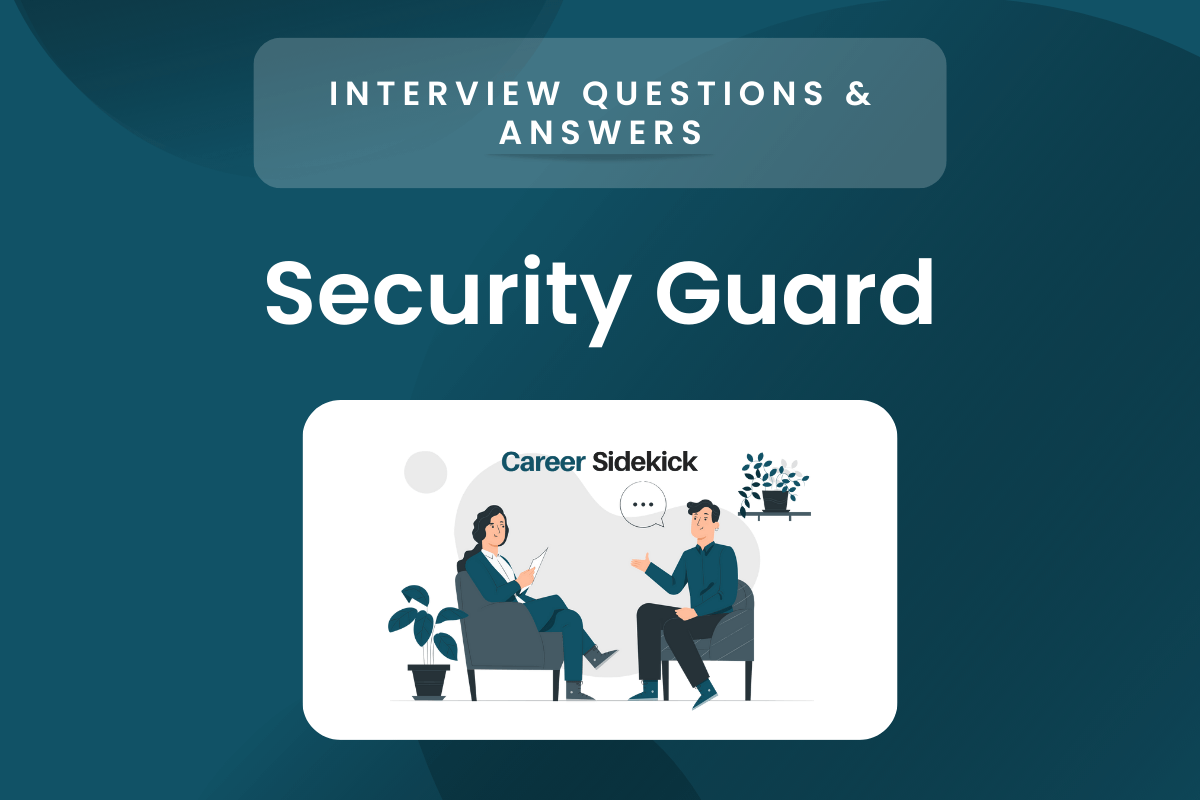 Top 15 Security Guard Interview Questions & Answers – Career Sidekick ...