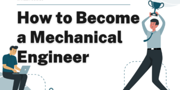 How to Become a Mechanical Engineer – Career Sidekick