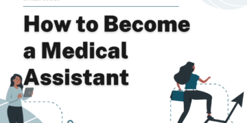 How to Become a Medical Assistant – Career Sidekick
