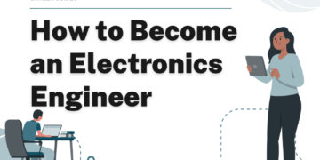How to Become an Electronics Engineer – Career Sidekick