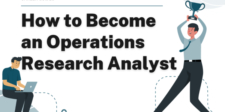 How to Become an Operations Research Analyst – Career Sidekick