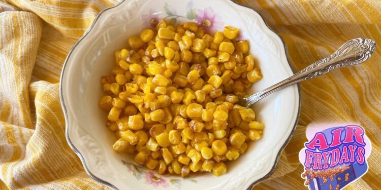I Can't Stop Air Frying Frozen Corn
