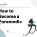 How to Become a Paramedic – Career Sidekick