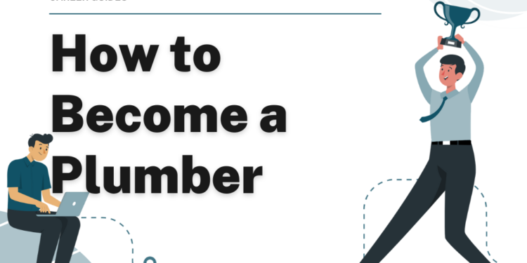 How to Become a Plumber – Career Sidekick