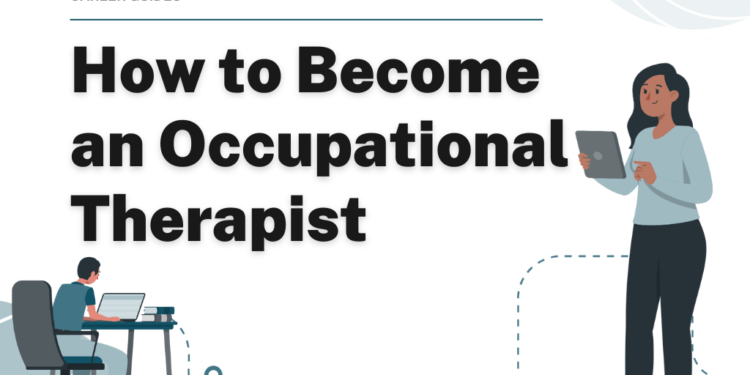 How to Become an Occupational Therapist – Career Sidekick