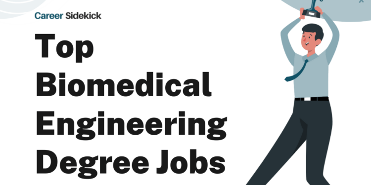 Top 15 Biomedical Engineering Degree Jobs – Career Sidekick