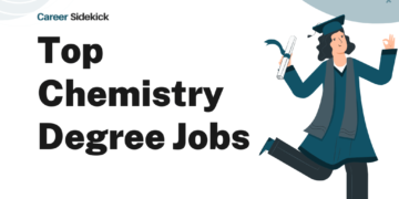 Top 15 Chemistry Degree Jobs – Career Sidekick