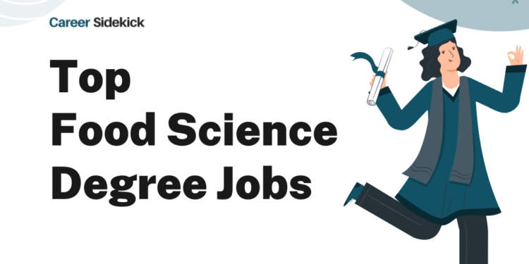 Top 15 Food Science Degree Jobs – Career Sidekick
