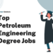 Top 15 Petroleum Engineering Degree Jobs