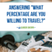 What percentage are you willing to travel