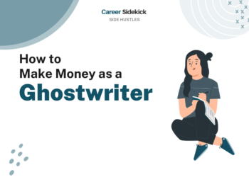 How to Make Money Ghostwriting – Career Sidekick