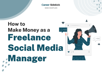 How to Make Money as a Freelance Social Media Manager – Career Sidekick