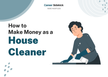 How to Make Money as a House Cleaner – Career Sidekick