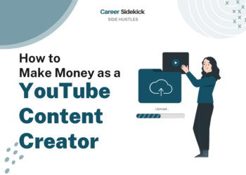 How to Make Money as a YouTube Content Creator – Career Sidekick
