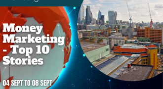 Money Marketing Weekly Wrap-Up – 04 Sept to 08 Sept
