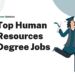 Top 15 Human Resource Degree Jobs – Career Sidekick