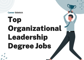 Top 15 Organizational Leadership Degree Jobs – Career Sidekick