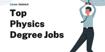 Top 17 Physics Degree Jobs – Career Sidekick