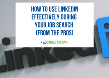 How to Use LinkedIn During Your Job Search