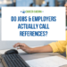 Do jobs and employers actually call references