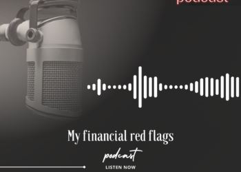 Podcast: My financial red flags
