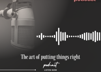 Podcast: The art of putting things right