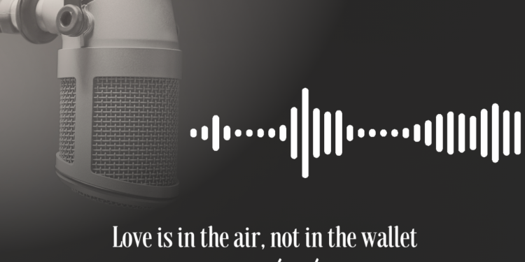 Podcast: Love is in the air, not in the wallet
