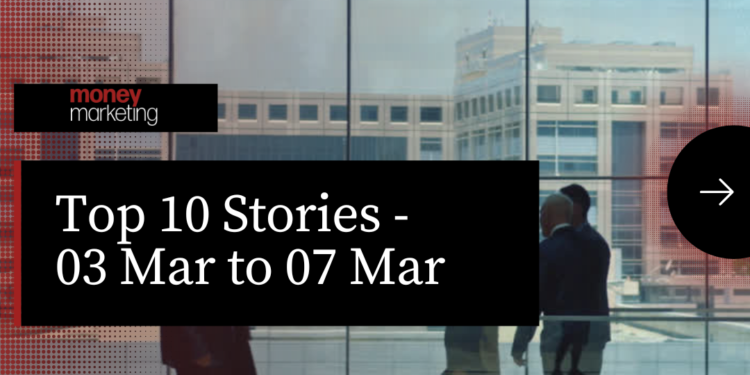 Money Marketing Weekly Wrap-Up – 03 Mar to 07 Mar