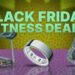 Cyber Monday Fitness Deals Live Blog 2025: The Best Sales on Smart Watches, Gym Equipment, and More