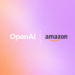 Amazon in talks with OpenAI to develop custom AI models for Alexa and broader product suite