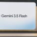 Google Releases Gemini 3.5 Flash Frontier Model Focused On Agentic AI